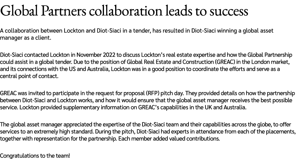 Global Partners collaboration leads to success A collaboration between Lockton and Diot Siaci in a tender, has result...