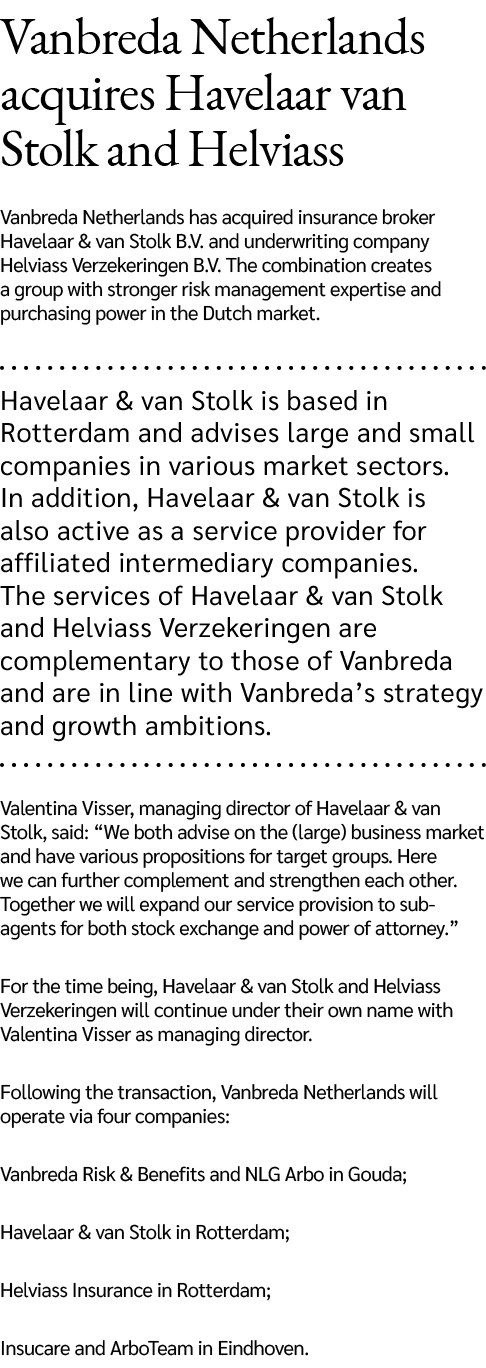 Vanbreda Netherlands acquires Havelaar van Stolk and Helviass Vanbreda Netherlands has acquired insurance broker Have...