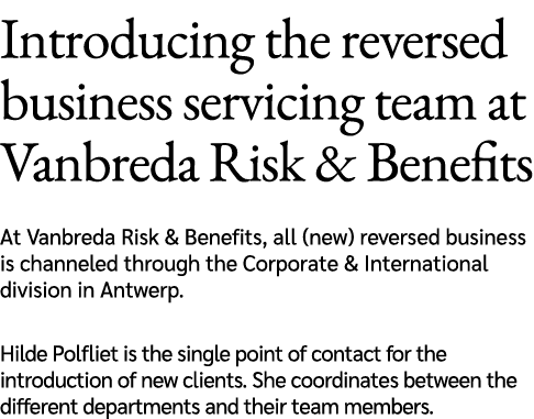 Introducing the reversed business servicing team at Vanbreda Risk & Benefits At Vanbreda Risk & Benefits, all (new) r...