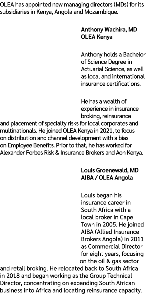 OLEA has appointed new managing directors (MDs) for its subsidiaries in Kenya, Angola and Mozambique. Anthony Wachira...