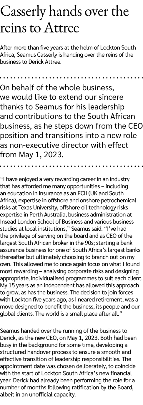 Casserly hands over the reins to Attree After more than five years at the helm of Lockton South Africa, Seamus Casser...