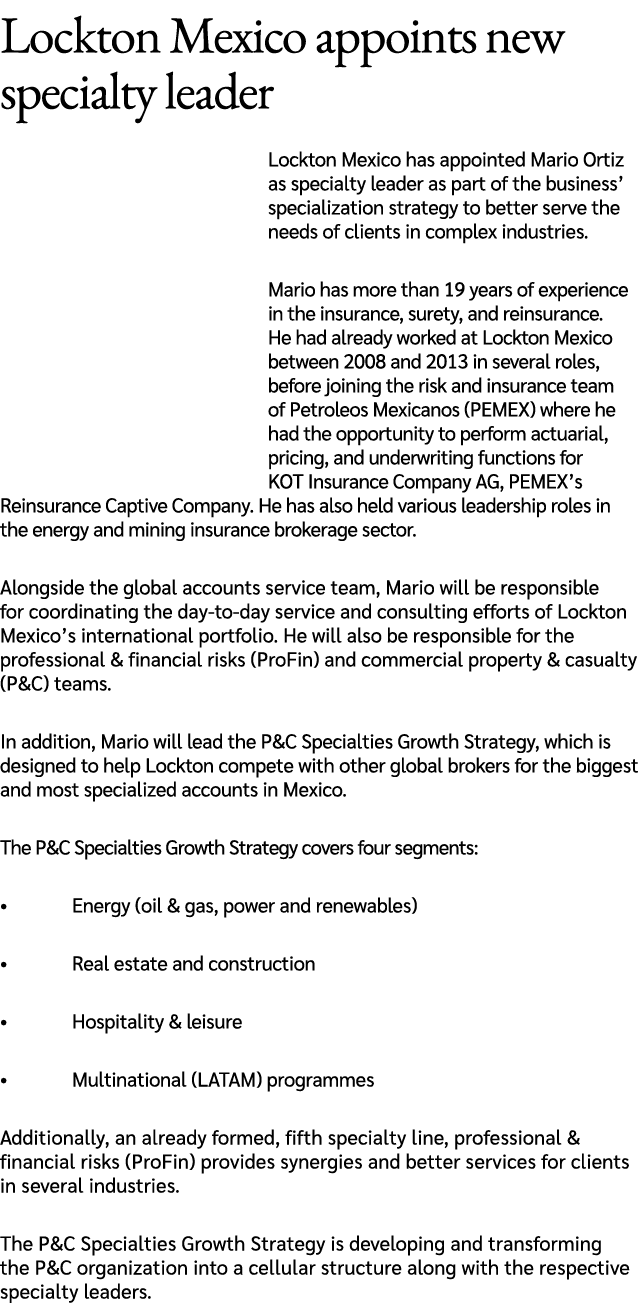 Lockton Mexico appoints new specialty leader Lockton Mexico has appointed Mario Ortiz as specialty leader as part of ...