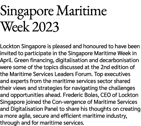 Singapore Maritime Week 2023 Lockton Singapore is pleased and honoured to have been invited to participate in the Sin...