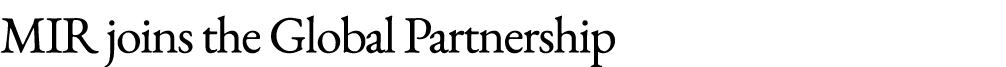 MIR joins the Global Partnership