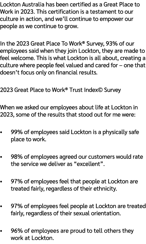 Lockton Australia has been certified as a Great Place to Work in 2023. This certification is a testament to our cultu...