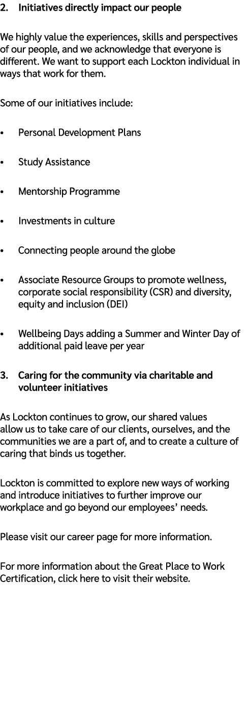 2. Initiatives directly impact our people We highly value the experiences, skills and perspectives of our people, and...