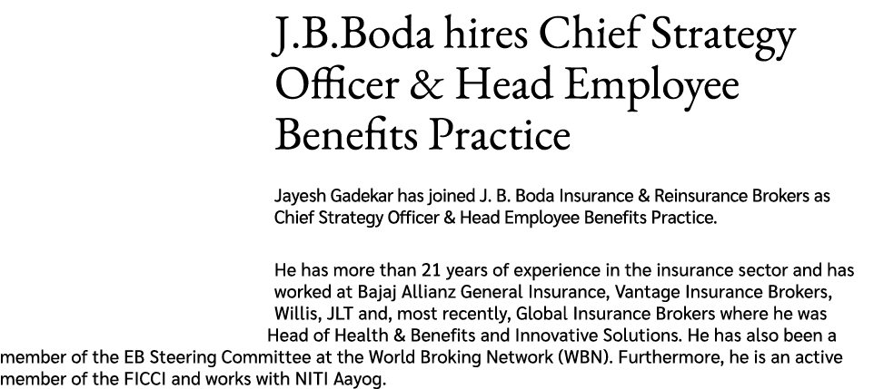 J.B.Boda hires Chief Strategy Officer & Head Employee Benefits Practice Jayesh Gadekar has joined J. B. Boda Insuranc...